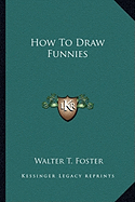 How To Draw Funnies