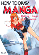How to Draw Manga Volume 29: Putting Things in Perspective - K's Art, and Graphic-Sha Publishing (Creator)