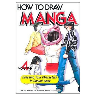 How to Draw Manga Volume 4: Casual Wear - Society for the Study of Manga Techniques
