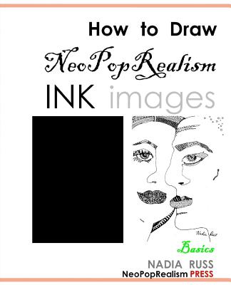 How to Draw NeoPopRealism Ink Images: Basics - Press, Neopoprealism