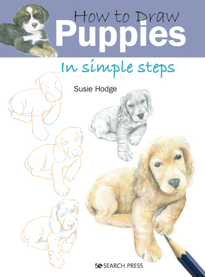 How to Draw: Puppies: In Simple Steps - Hodge, Susie