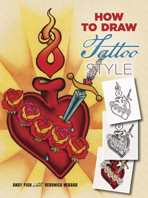 How to Draw Tattoo Style - Fish, Andy, and Hebard, Veronica