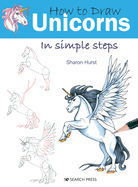 How to Draw: Unicorns: In Simple Steps