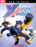 How to Draw X-Men - Ryan, Paul, and Behling, Steve, and Scholastic Books (Creator)