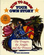 How to Draw Your Own Story: Dragon Knight and the Princess