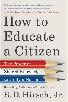 How to Educate a Citizen - Hirsch, E D