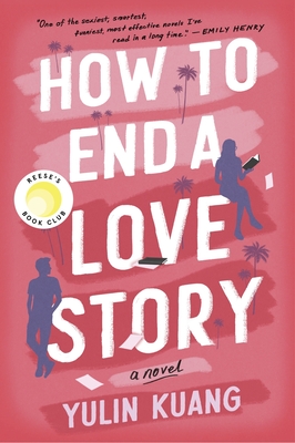 How to End a Love Story: A Reese's Book Club Pick - Kuang, Yulin