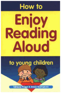 How to Enjoy Reading Aloud to Young Children