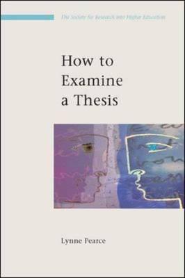 How to Examine a Thesis - Pearce, Lynne