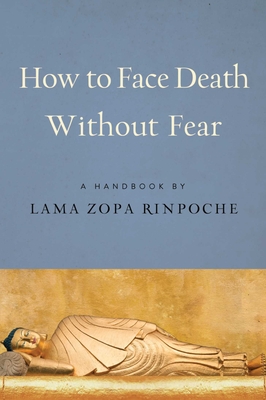 How to Face Death Without Fear - Zopa, Lama