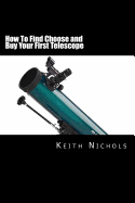 How to Find Choose and Buy Your First Telescope: A Guide for Students and Parents