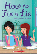 How to Fix a Lie - Richards, Nancy Wilcox