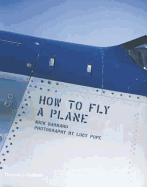 How to Fly a Plane. Nick Barnard