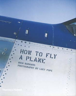 How to Fly a Plane. Nick Barnard - Barnard, Nick