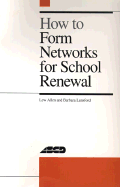 How to Form Networks for School Renewal - Allen, Lew, and Lunsford, Barbara