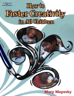 How to Foster Creativity in All Children
