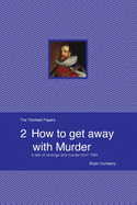 How to Get Away with Murder: A tale of revenge and murder from 1594