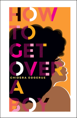 How To Get Over A Boy - Eggerue, Chidera