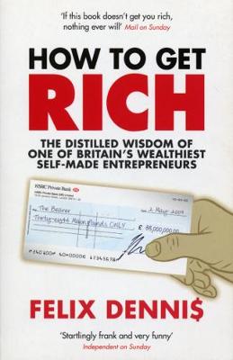 How to Get Rich - Dennis, Felix