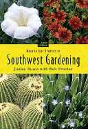 How to Get Started in Southwestern Gardening - Busco, Janice, and Proctor, Rob (Photographer), and Mann, Charles (Photographer)