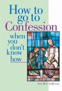 How to Go to Confession When You Don't Know How