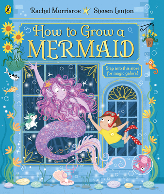 How to Grow a Mermaid - Morrisroe, Rachel