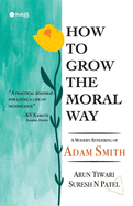 How To Grow The Moral Way