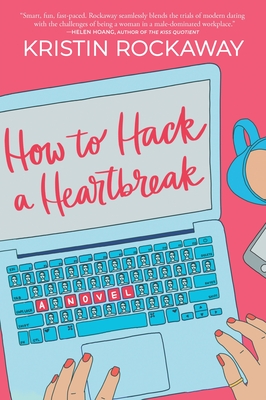 How to Hack a Heartbreak - Rockaway, Kristin