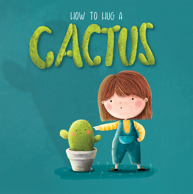 How to Hug a Cactus - Smith, Emily S