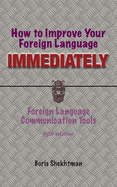 How to Improve Your Foreign Language Immediately, Fifth Edition
