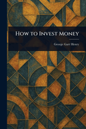 How to Invest Money