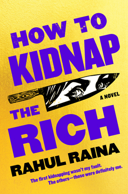 How to Kidnap the Rich - Raina, Rahul