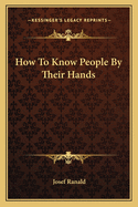 How to Know People by Their Hands