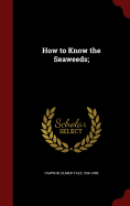 How to Know the Seaweeds;