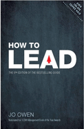 How to Lead: The Definitive Guide to Effective Leadership