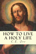 How to Live a Holy Life