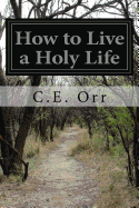 How to Live a Holy Life