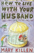 How to Live with Your Husband
