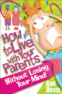 How to Live with Your Parents Without Losing Your Mind