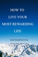 How To Live Your Most Rewarding Life