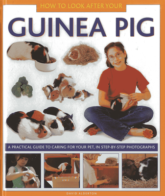 How to Look After Your Guinea Pig - Alderton, David