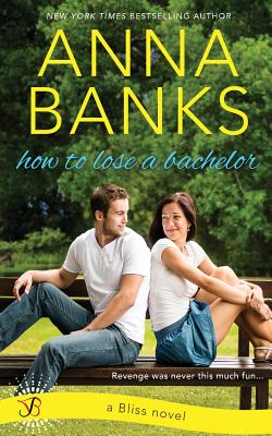 How to Lose a Bachelor - Banks, Anna