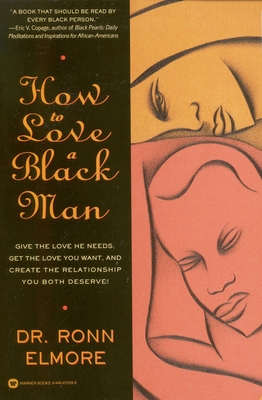 How to Love a Black Man - Elmore, Ronn