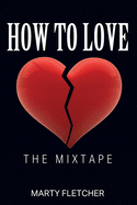 How To Love: The Mixtape