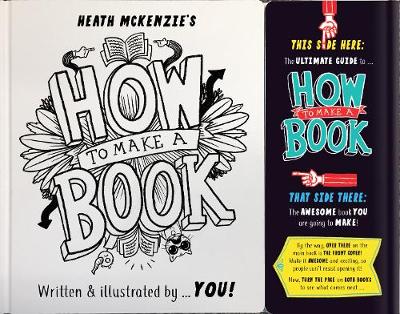 How to Make a Book - McKenzie, Heath (Illustrator)