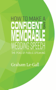 How to Make a Confident and Memorable Wedding Speech: The Peas of Public Speaking