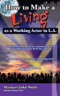 How to Make a Living as a Working Actor in La