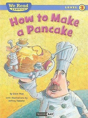 How to Make a Pancake - Max, Dave
