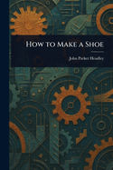 How to Make a Shoe