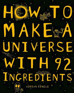 How To Make a Universe From 92 Ingredients - Dingle, Adrian